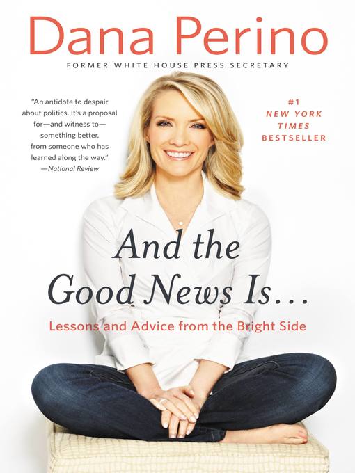 Title details for And the Good News Is... by Dana Perino - Wait list